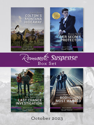 cover image of Suspense Box Set Oct 2023/Colton's Montana Hideaway/Her Secret Protector/Last Chance Investigation/Bodyguard Most Wanted